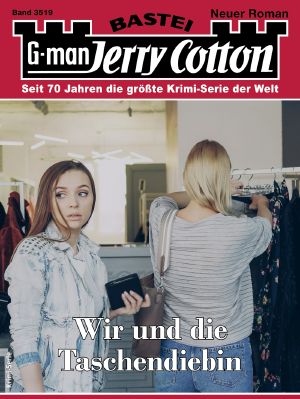 [Jerry Cotton 3519] • Wir und die Taschendiebin